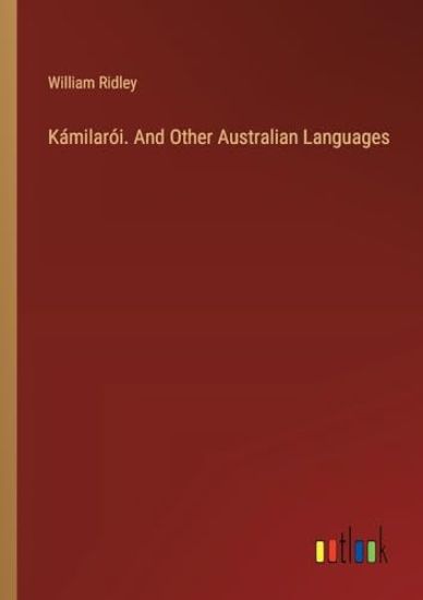K?milar?i. And Other Australian Languages