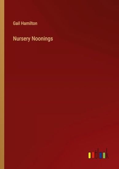 Nursery Noonings