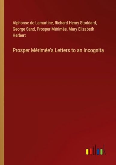 Prosper M?rim?e's Letters to an Incognita