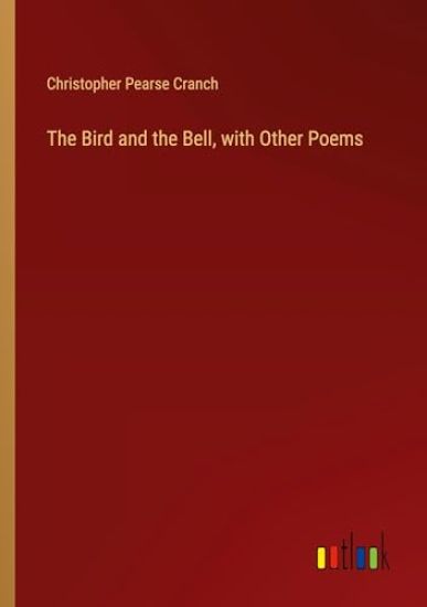 The Bird and the Bell, with Other Poems