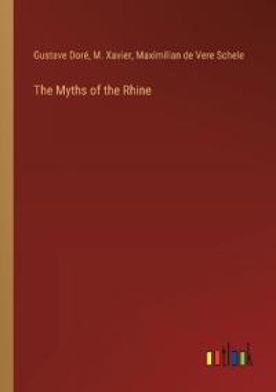 The Myths of the Rhine