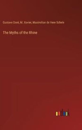 The Myths of the Rhine