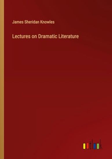 Lectures on Dramatic Literature
