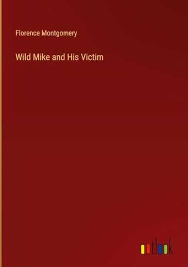 Wild Mike and His Victim