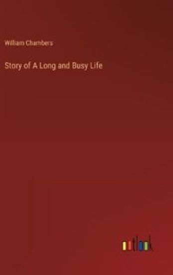 Story of A Long and Busy Life