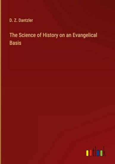 The Science of History on an Evangelical Basis
