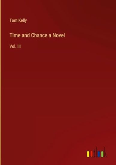 Time and Chance a Novel