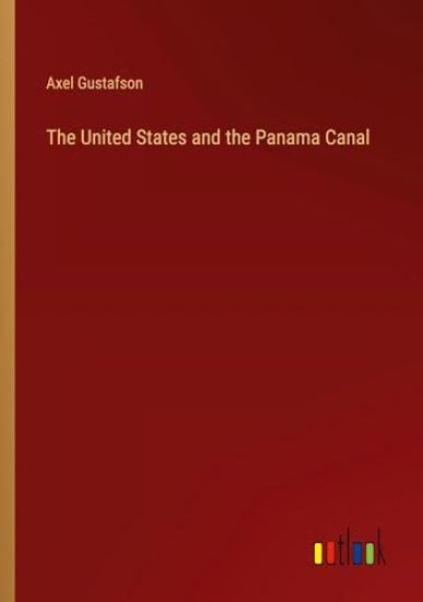 The United States and the Panama Canal