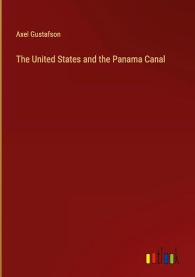 The United States and the Panama Canal