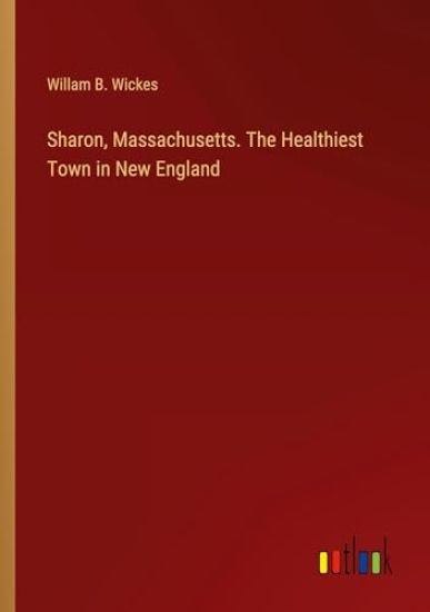 Sharon, Massachusetts. The Healthiest Town in New England
