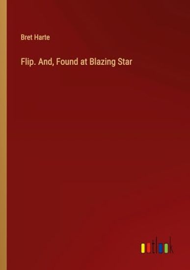 Flip. And, Found at Blazing Star