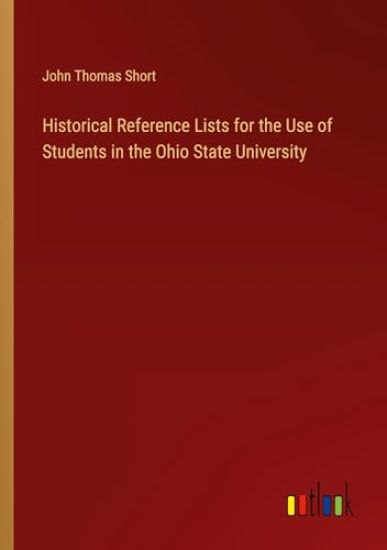 Historical Reference Lists for the Use of Students in the Ohio State University