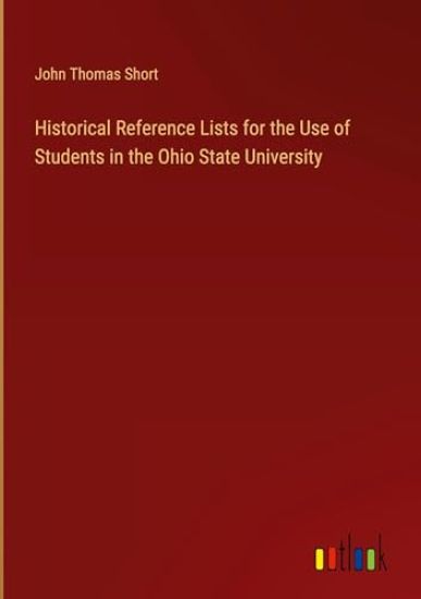 Historical Reference Lists for the Use of Students in the Ohio State University