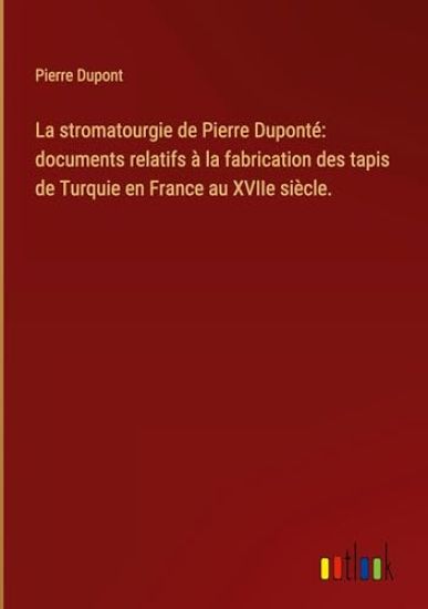La stromatourgie de Pierre Dupont?