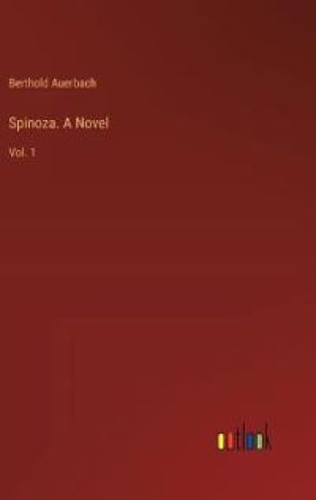 Spinoza. A Novel