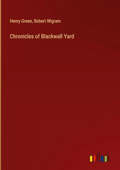 Chronicles of Blackwall Yard