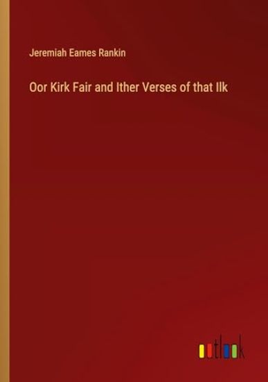 Oor Kirk Fair and Ither Verses of that Ilk