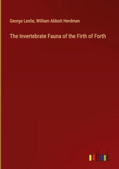 The Invertebrate Fauna of the Firth of Forth
