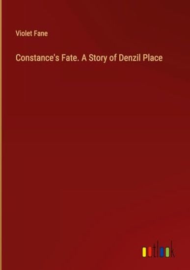 Constance's Fate. A Story of Denzil Place