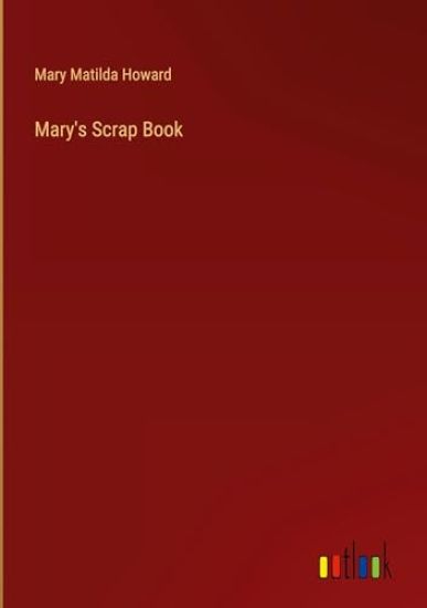 Mary's Scrap Book