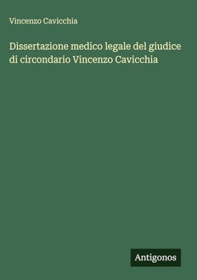 Dissertazione medico legale del giudice di circondario Vincenzo Cavicchia
