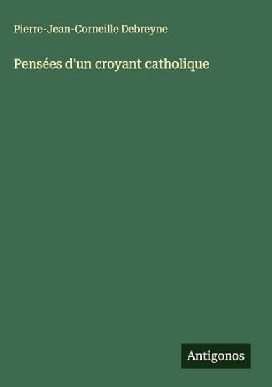 Pensées d'un croyant catholique