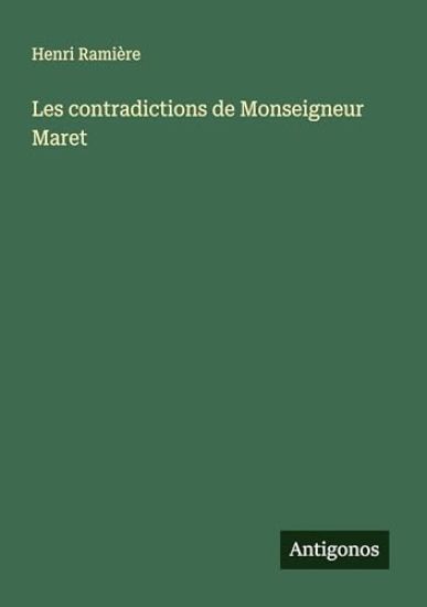 Les contradictions de Monseigneur Maret