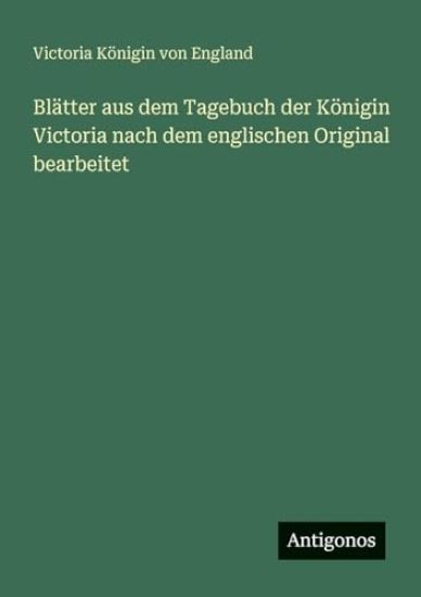 England, V: Blätter aus dem Tagebuch der Königin Victoria na