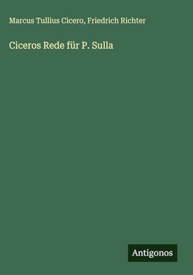 Cicero, M: Ciceros Rede für P. Sulla