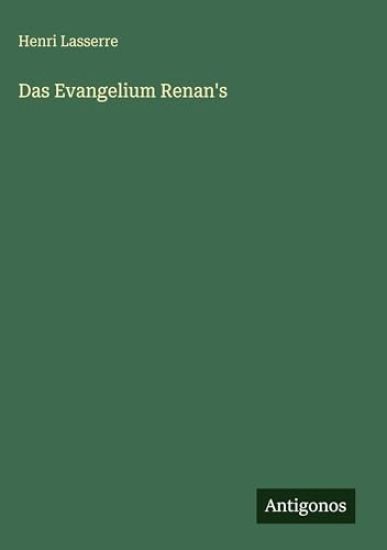 Lasserre, H: Evangelium Renan's