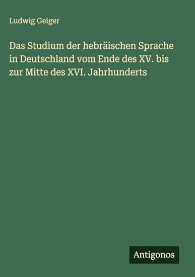Geiger, L: Studium der hebräischen Sprache in Deutschland vo