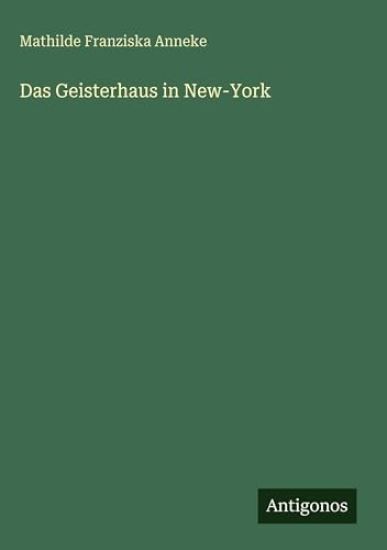Anneke, M: Geisterhaus in New-York