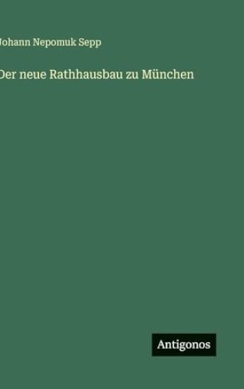 Der neue Rathhausbau zu München