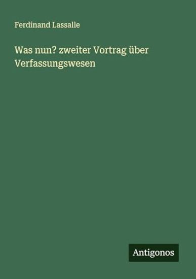 Was nun? zweiter Vortrag über Verfassungswesen