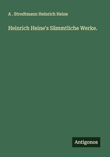 Heinrich Heine's Sämmtliche Werke.