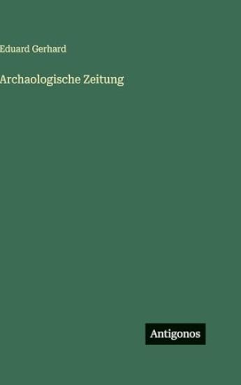 Gerhard, E: Archaologische Zeitung
