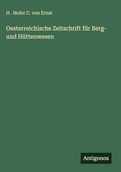 Ernst, H: Oesterreichische Zeitschrift für Berg- und Hüttenw