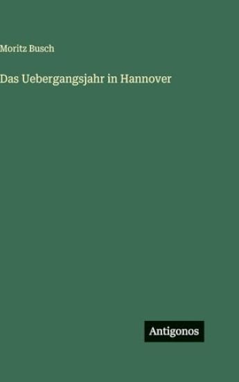 Das Uebergangsjahr in Hannover