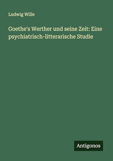 Goethe's Werther und seine Zeit