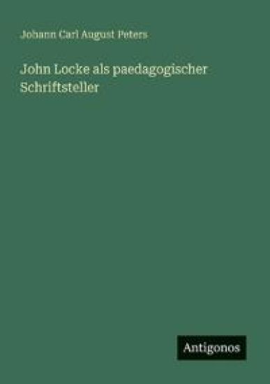 John Locke als paedagogischer Schriftsteller