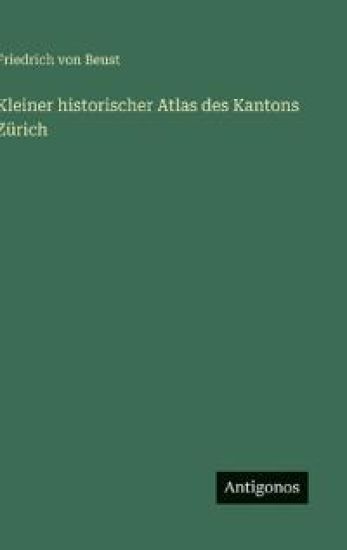 Kleiner historischer Atlas des Kantons Zürich