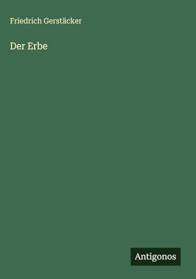 Gerstäcker, F: Erbe