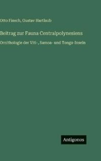 Finsch, O: Beitrag zur Fauna Centralpolynesiens