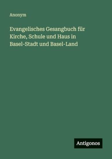 Anonym: Evangelisches Gesangbuch für Kirche, Schule und Haus