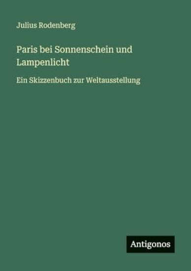 Rodenberg, J: Paris bei Sonnenschein und Lampenlicht
