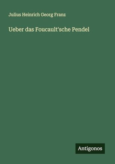 Ueber das Foucault'sche Pendel