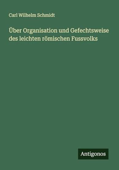 Über Organisation und Gefechtsweise des leichten römischen Fussvolks