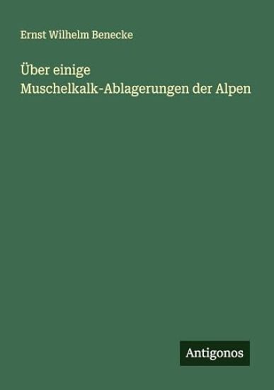 Über einige Muschelkalk-Ablagerungen der Alpen