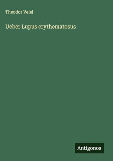 Veiel, T: Ueber Lupus erythematosus