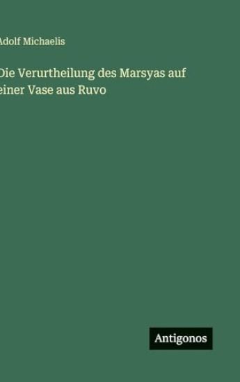 Die Verurtheilung des Marsyas auf einer Vase aus Ruvo